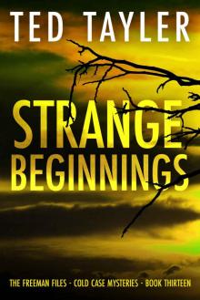 Strange Beginnings: The Freeman Files Series: Book 13 Read online