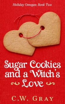Sugar Cookies and a Witch's Kiss (Holiday Omegas Book 2) Read online