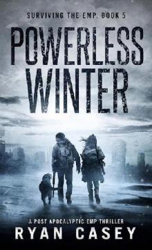 Surviving the EMP (Book 5): Powerless Winter Read online