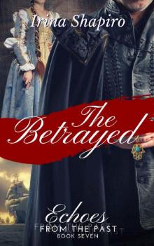 The Betrayed (Echoes from the Past Book 7) Read online
