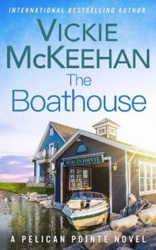 The Boathouse (A Pelican Pointe Novel Book 14) Read online