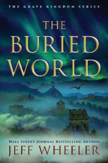 The Buried World (The Grave Kingdom) Read online