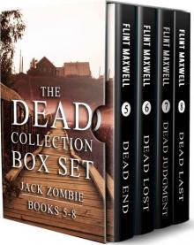 The Dead Collection Box Set #2: Jack Zombie Books 5-8 Read online