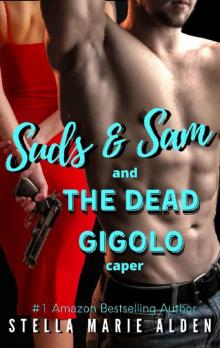 The Dead Gigolo Caper (Suds and Sam Book 4) Read online