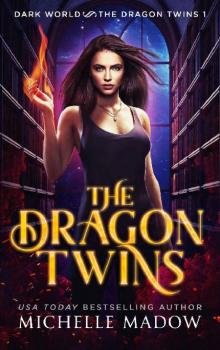 The Dragon Twins (Dark World: The Dragon Twins Book 1) Read online