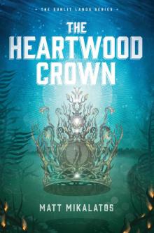 The Heartwood Crown Read online