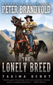 The Lonely Breed : A Western Fiction Classic (Yakima Henry Book 1) Read online