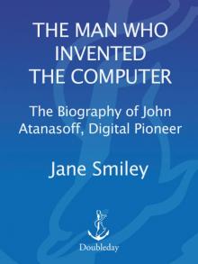 The Man Who Invented the Computer