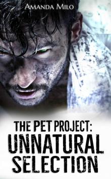 The Pet Project: Unnatural Selection--a Kept In Alien Captivity Romance Read online