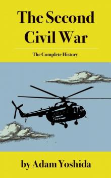 The Second Civil War- The Complete History Read online