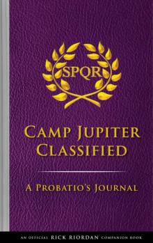The Trials of Apollo Camp Jupiter Classified: A Probatio's Journal