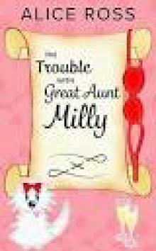 The Trouble with Great Aunt Milly Read online