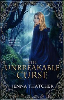 The Unbreakable Curse: A Beauty & the Beast Retelling Read online