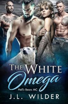 The White Omega: Hell's Bears MC Book 2 Read online