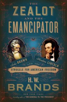 The Zealot and the Emancipator Read online