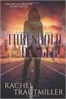 Threshold of Danger (A Guardian Time Travel Novel Book 1) Read online