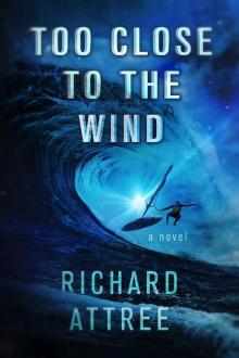 Too Close to the Wind Read online