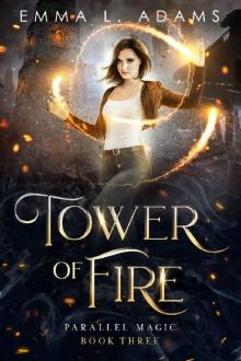 Tower of Fire (Parallel Magic Book 3) Read online