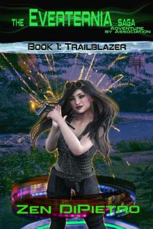 Trailblazer: Adventure by Association The Everternia Saga Read online