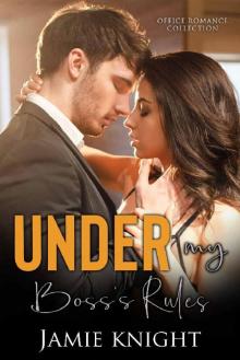 Under My Boss's Rules: Office Romance Collection (Under Him Book 6) Read online