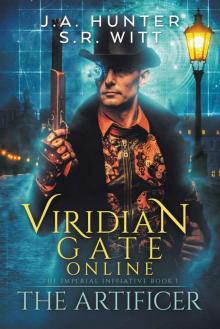 Viridian Gate Online: The Artificer: A litRPG Adventure (The Imperial Initiative Book 1) Read online