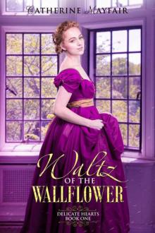 Waltz 0f The Wallflower (Delicate Hearts Book 1) Read online