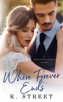 Where Forever Ends: Maplewood Falls: Book One