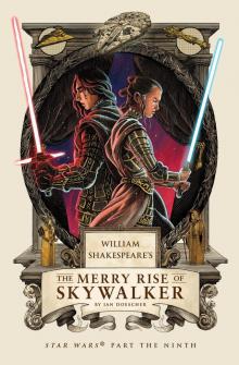 William Shakespeare's the Merry Rise of Skywalker Read online