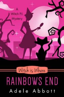 Witch Is Where Rainbows End (A Witch P.I. Mystery Book 40) Read online