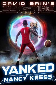 Yanked (David Brin's Out of Time Book 1) Read online