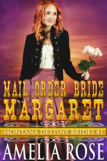 Mail Order Bride Margaret (Montana Destiny Brides, Book 1) Read online