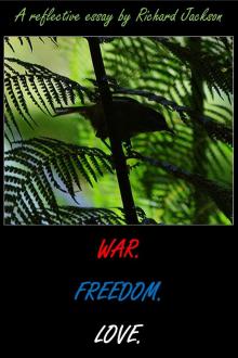 War. Freedom. Love.