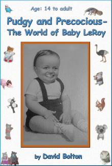 Pudgy and Precocious - The World of Baby LeRoy Read online
