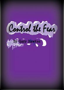 Control the Fear Read online