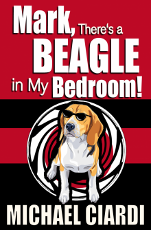 Mark, There's a Beagle in My Bedroom! Read online