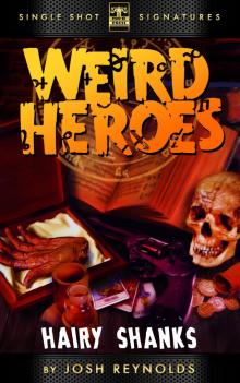 Weird Heroes, Book 1: Hairy Shanks Read online