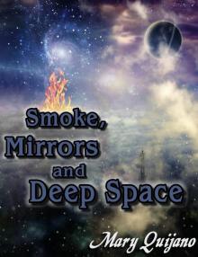 Smoke, Mirrors and Deep Space Read online
