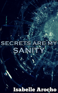 Secrets Are My Sanity Read online