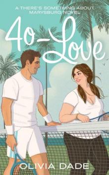 40-Love (There's Something About Marysburg Book 2) Read online