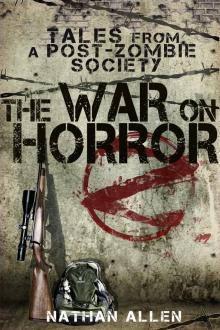 The War On Horror: Tales From A Post-Zombie Society Read online