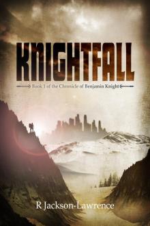 Knightfall - Book 1 of The Chronicle of Benjamin Knight