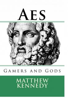 Gamers and Gods: AES Read online