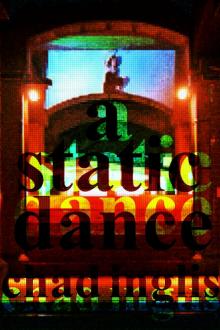 A Static Dance Read online