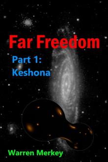 Keshona Far Freedom Part 1