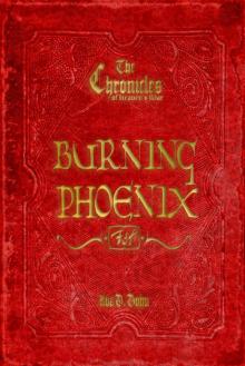 The Chronicles of Heaven's War: Burning Phoenix Read online
