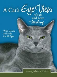 A Cat's Eye View of Life and Love by Sterling Read online