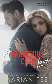 A Dangerous and Cruel Love (Dark Mafia Romance Duet, #2) Read online