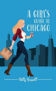 A Girl's Guide to Chicago Read online