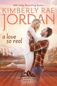 A Love So Real: A Christian Romance (New Hope Falls Book 1) Read online