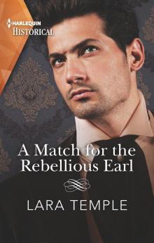 A Match for the Rebellious Earl Read online
